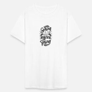 Spring Is The Most Beautiful Thing Positive Message Retro Unisex T-Shirt